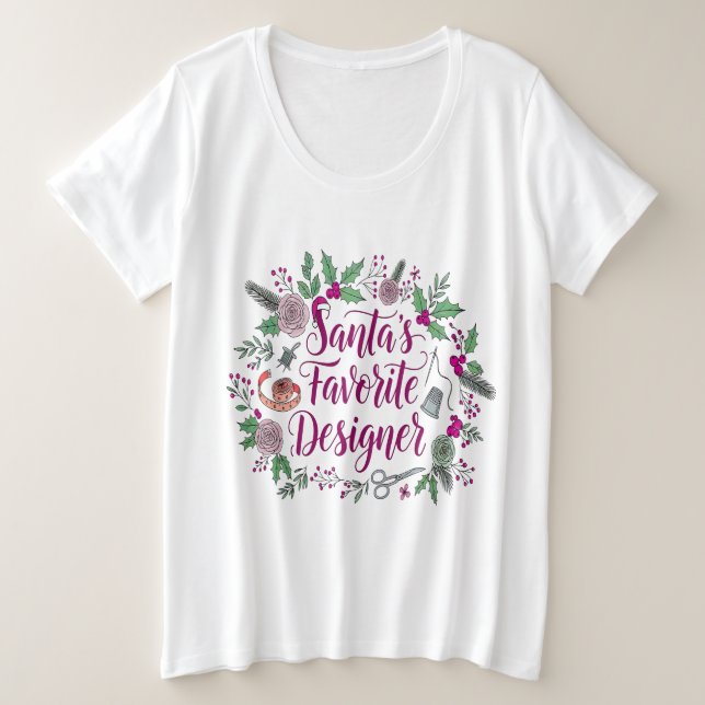 Santa's favorite designer Christmas sewing gift id Plus Size T-Shirt (Design Front)
