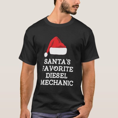 SantaS Favorite Diesel Mechanic Christmas Funny G T_Shirt