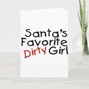 Santas Favorite Dirty Girl Holiday Card