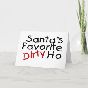 Santas Favorite Dirty Ho Holiday Card