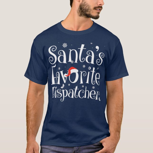 Santas Favorite Dispatcher Merry Christmas Gifts T-Shirt (Front)