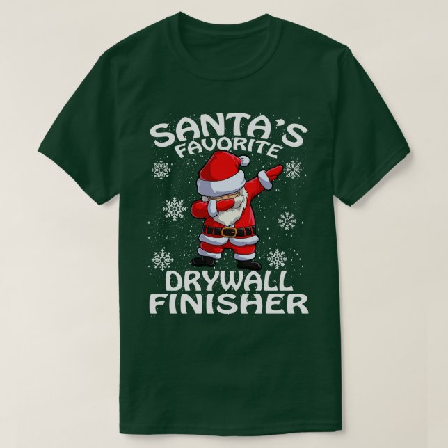 Santas Favorite Drywall Finisher Christmas T-Shirt (Design Front)