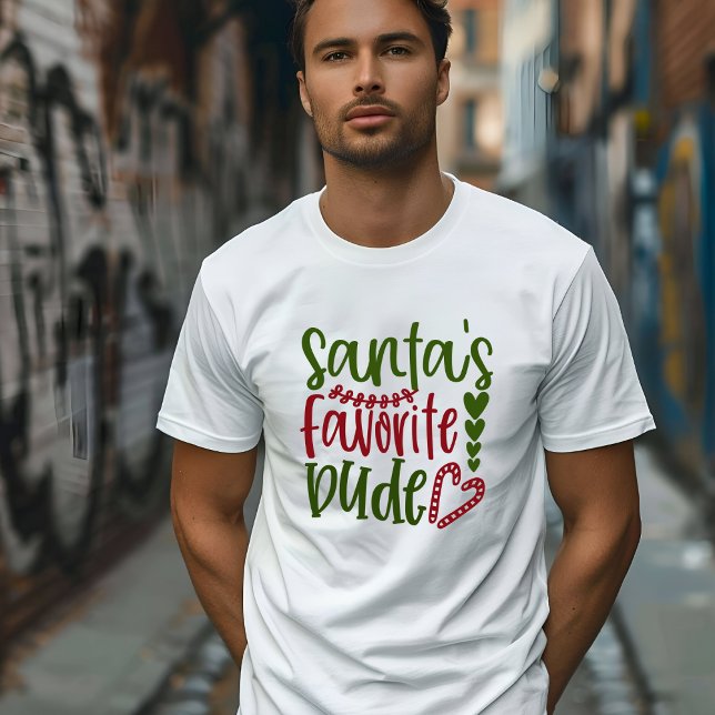 SANTA'S FAVORITE DUDE T-SHIRT (Creator Uploaded)