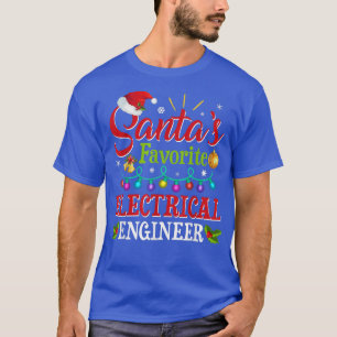 Santas Favorite Electrical Engineer Light Hat Chri T-Shirt