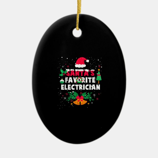 Santas Favorite Electrician Christmas Xmas Gift Ceramic Ornament (Front)