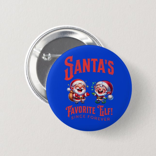 Santa's Favorite Elf Since Forever Button (Front & Back)