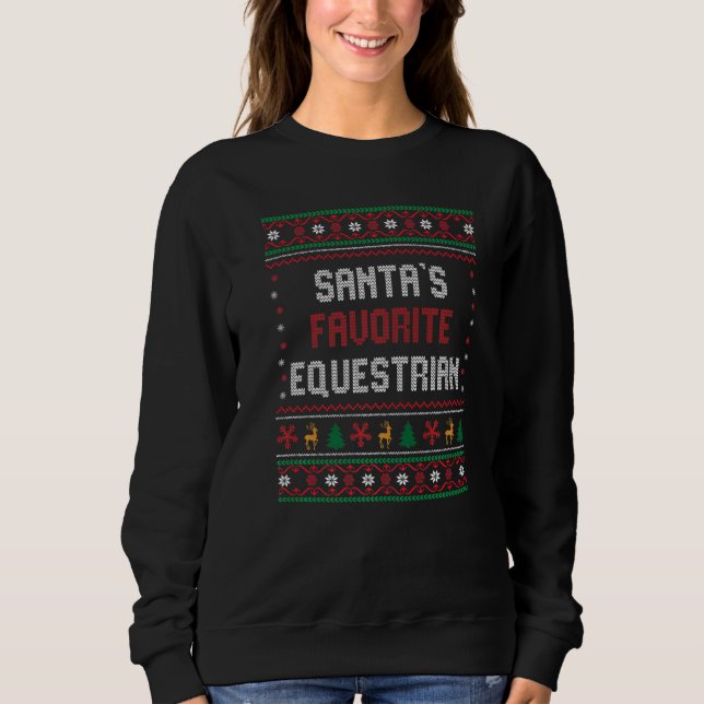 Santas Favorite Equestrian    Equestrian Chritsmas Sweatshirt (Front)