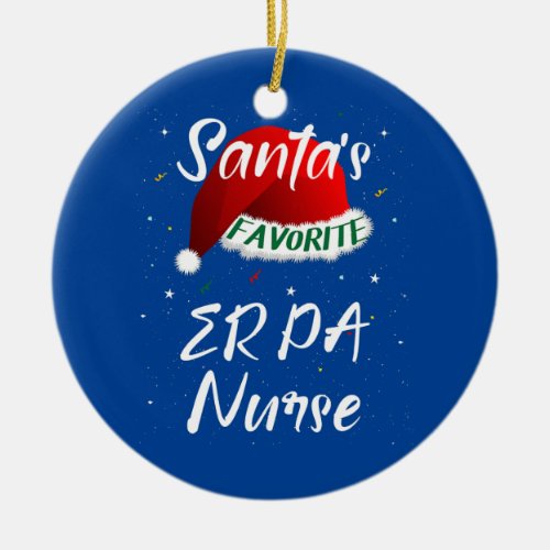 Santas Favorite ER PA Nurse Christmas Tree Ceramic Ornament
