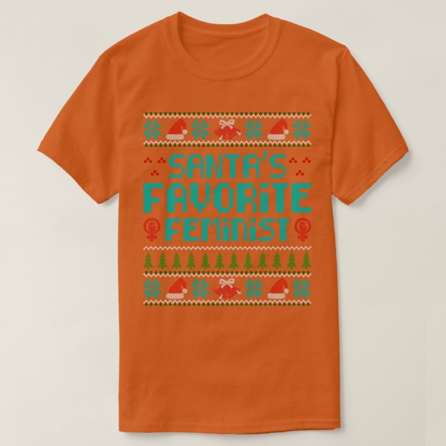 santas favorite Feminist T-Shirt (Design Front)