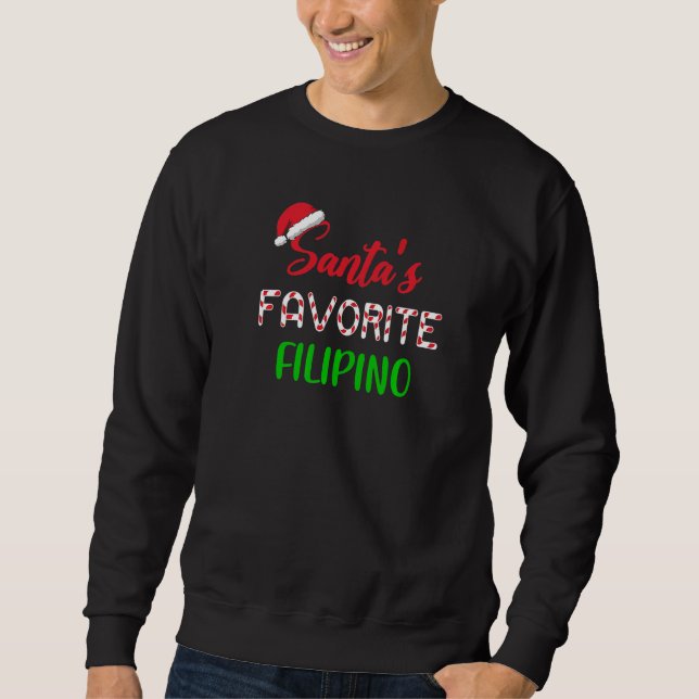 Santas Favorite Filipino   Chritsmas Xmas pajama Sweatshirt (Front)