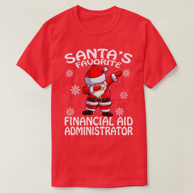 Santas Favorite Financial Aid Administrator Christ T-Shirt (Design Front)