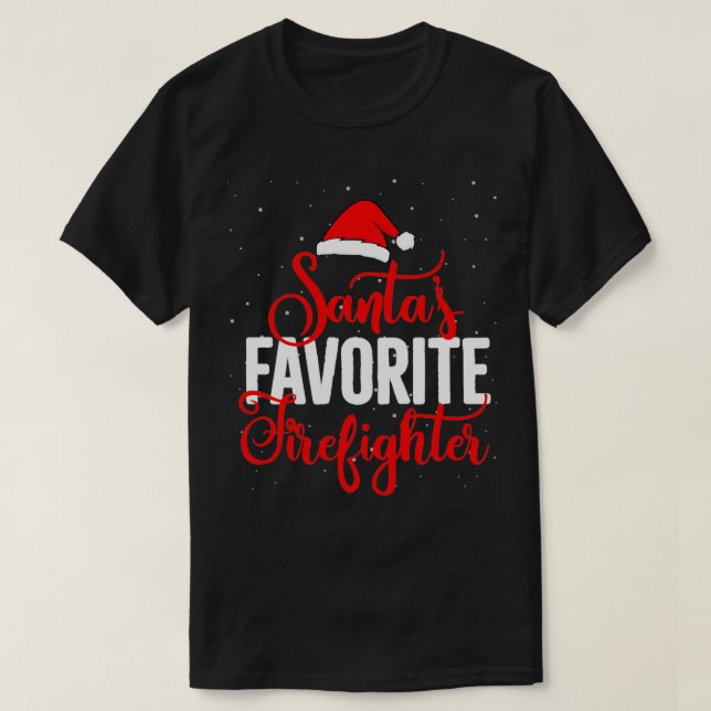Santas favorite Firefighter Firefighter Christmas  T-Shirt (Design Front)