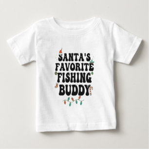 Santa's Favorite Fishing Buddy Funny Christmas Dad Baby T-Shirt