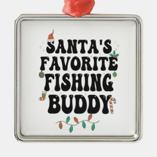 Santa's Favorite Fishing Buddy Funny Christmas Dad Metal Ornament