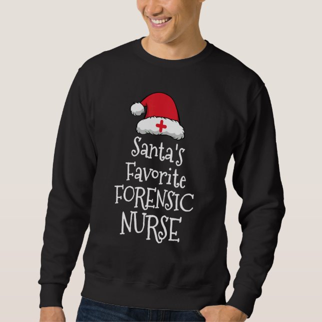 Santas Favorite Forensic Nurse   Christmas     Sweatshirt (Front)