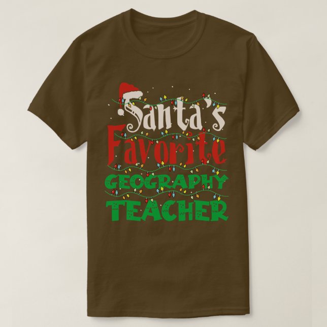 Santas Favorite Geography Teacher Funny Geography  T-Shirt (Design Front)