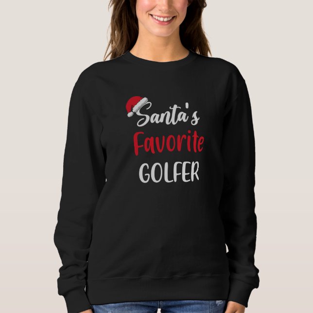 Santas Favorite Golfer  Christmas Golf Sweatshirt (Front)