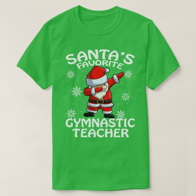 Santas Favorite Gymnastic Teacher Christmas T-Shirt (Design Front)