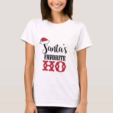 Santas-favorite-ho-01 T-shirt