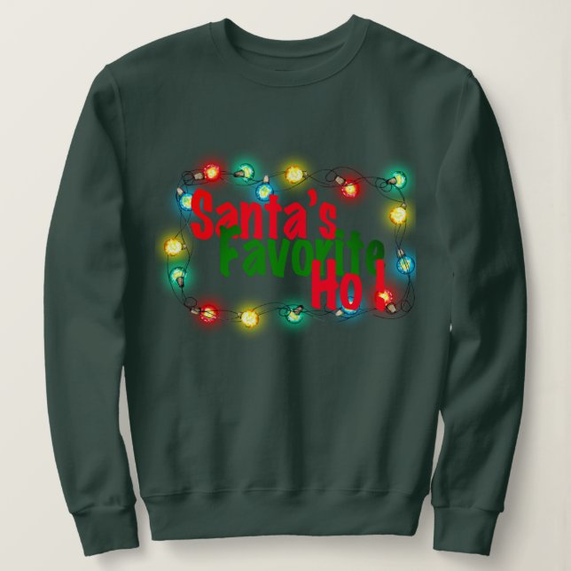Santa's Favorite Ho - Christmas Lights Funny Pun Sweatshirt (Design Front)