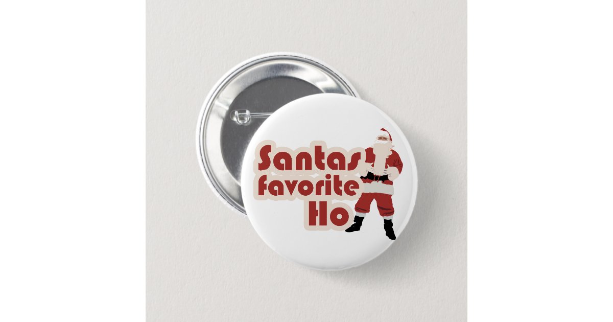 Santas Favorite Ho Funny Christmas Pinback Button Zazzle