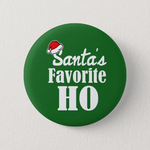 Santas Favorite Ho Funny Christmas saying Button