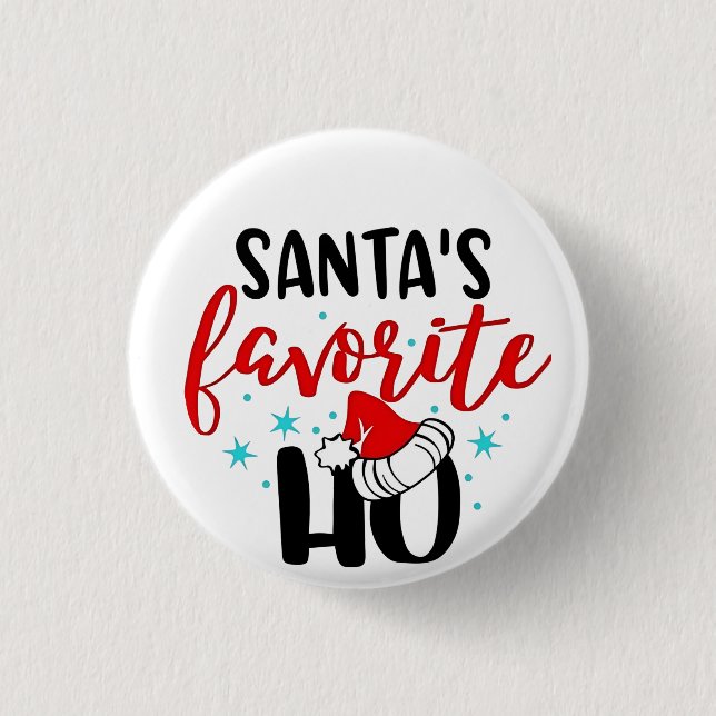 Santa's Favorite Ho Funny Christmas Xmas Button (Front)