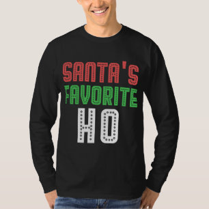 Santas Favorite Ho Funny Xmas Rowdy Inappropriate T-Shirt