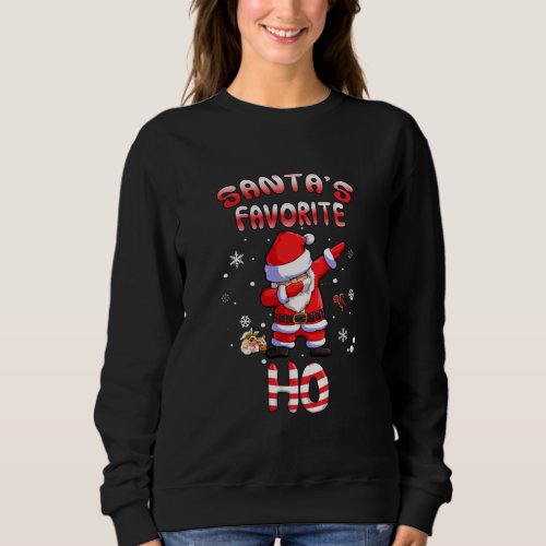 Santas Favorite Ho Ho Ho Funny Santa Dabbing Sweatshirt