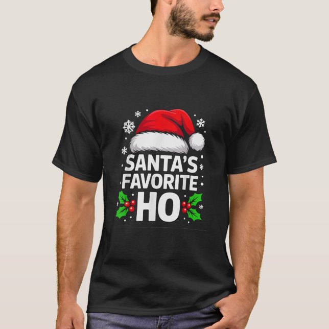 Santa's Favorite Ho Holiday Christmas Fun T-Shirt (Front)