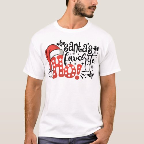 Santas Favorite Ho Merry Christmas Santa Claus  T_Shirt