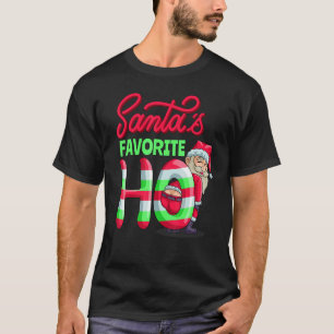 Santas Favorite Ho Santa Claus Ho  Women Girl Chri T-Shirt