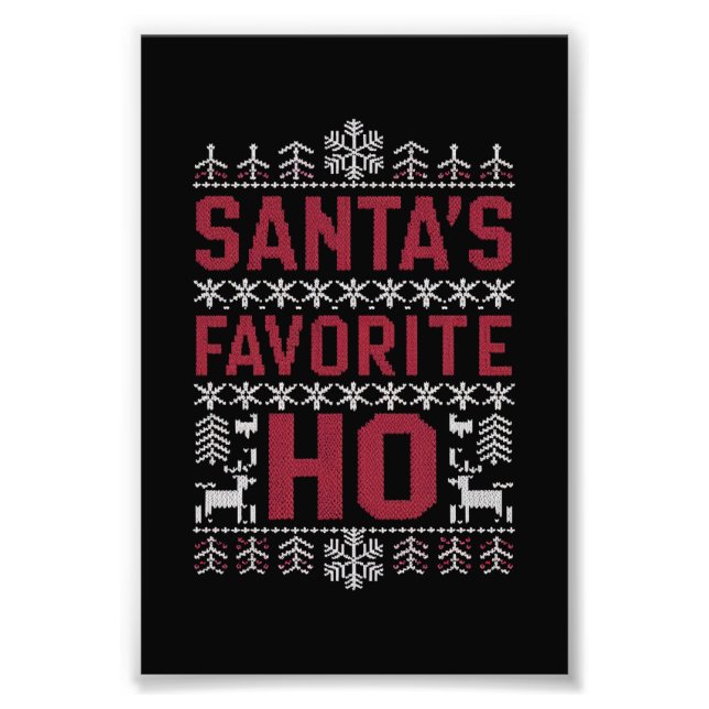 Santa's Favorite Ho Ugly Christmas Sweater Photo Print (Front)