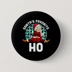 Santa's Favorite Ho - Xmas Naughty Santa Christmas Button