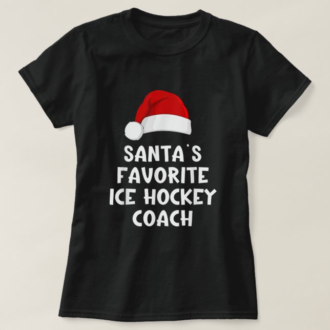 Santa's Favorite Hockey Coach Funny Christmas T-Shirt (Design Front)