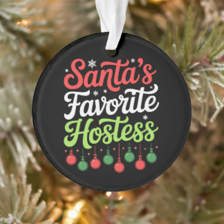 Santas Favorite Hostess Christmas Xmas Holiday Ornament