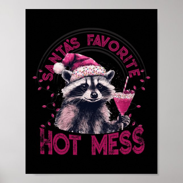 Santa's Favorite Hot Mess Christmas Funny Raccoon  Poster (Front)