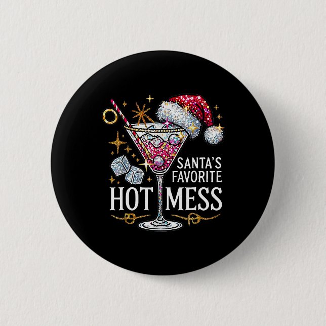 Santa's Favorite Hot Mess Christmas Holiday Margar Button (Front)