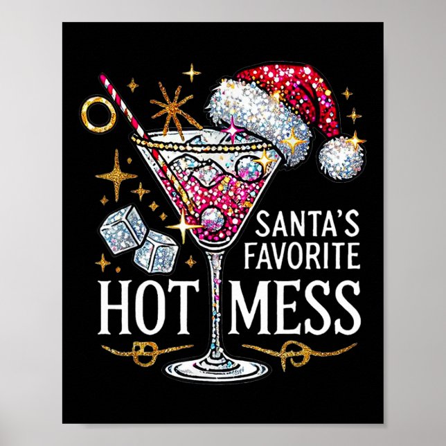 Santa's Favorite Hot Mess Christmas Holiday Margar Poster (Front)