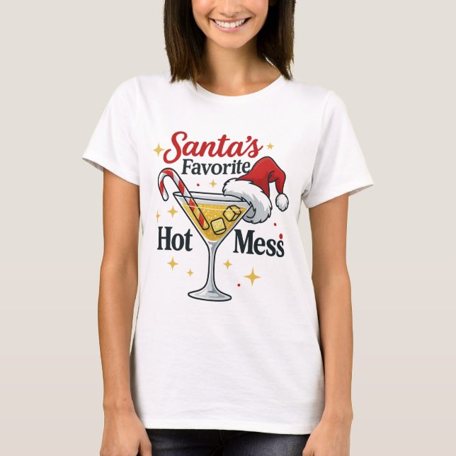 Santa's Favorite Hot Mess Drink Print | Funny  T-Shirt (Front)