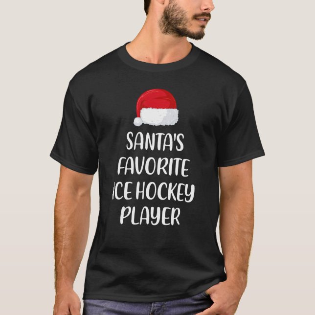Santas Favorite Ice Hockey Player Christmas Ice Ho T-Shirt (Front)