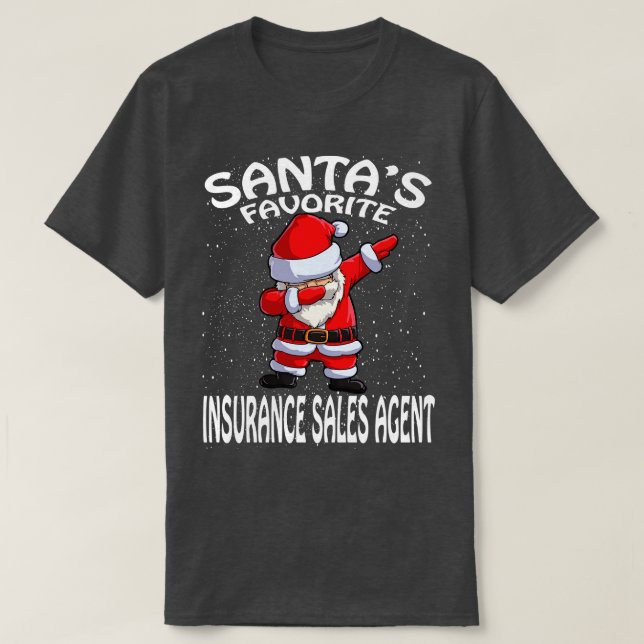 Santas Favorite Insurance Sales Agent Christmas T-Shirt (Design Front)