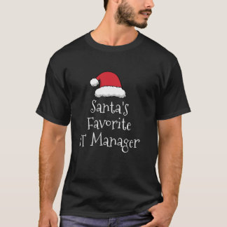 Santas Favorite IT Manager Christmas Funny Gift Pa T-Shirt