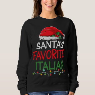 Santa's Favorite Italian Christmas Santa Claus tre Sweatshirt