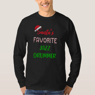 Santas Favorite Jazz Drummer   Funny jazz drum Chr T-Shirt