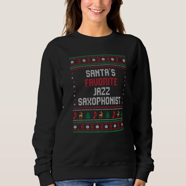 Santas Favorite Jazz Saxophonist  jazz saxophon Ch Sweatshirt (Front)
