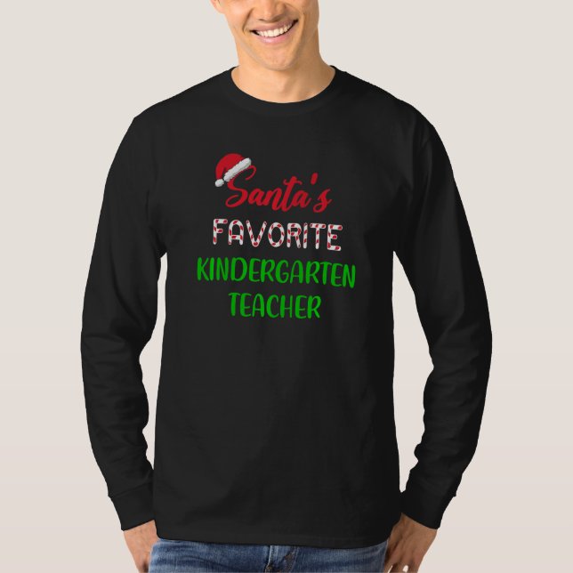 Santas Favorite Kindergarten Teacher   Chritsmas T-Shirt (Front)