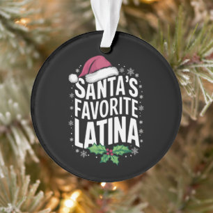 Santa's Favorite Latina Christmas Ugly Xmas Ornament