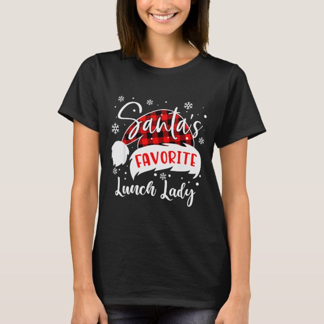 Santa's Favorite Lunch Lady Hat Flannel Christmas  T-Shirt (Front)