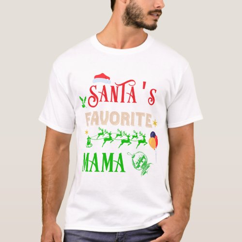 Santas Favorite Mama T_Shirt